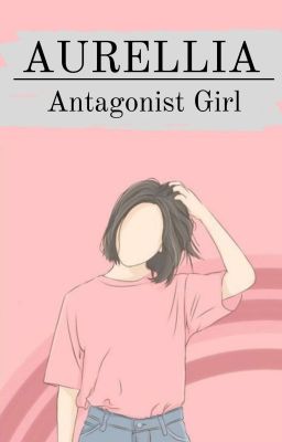 AURELLIA; Antagonist Girl [END] cover