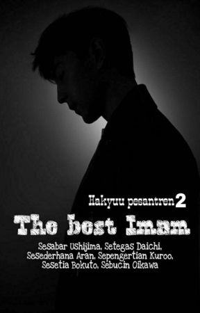 The Best Imam [Haikyuu Religi] Season 2 End✓ by fadillahrezkei