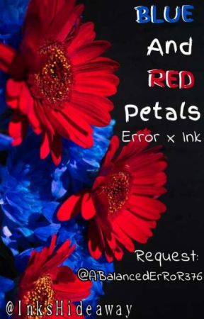 Blue and Red Petals┆Error x Ink┆✓ by InksHideaway