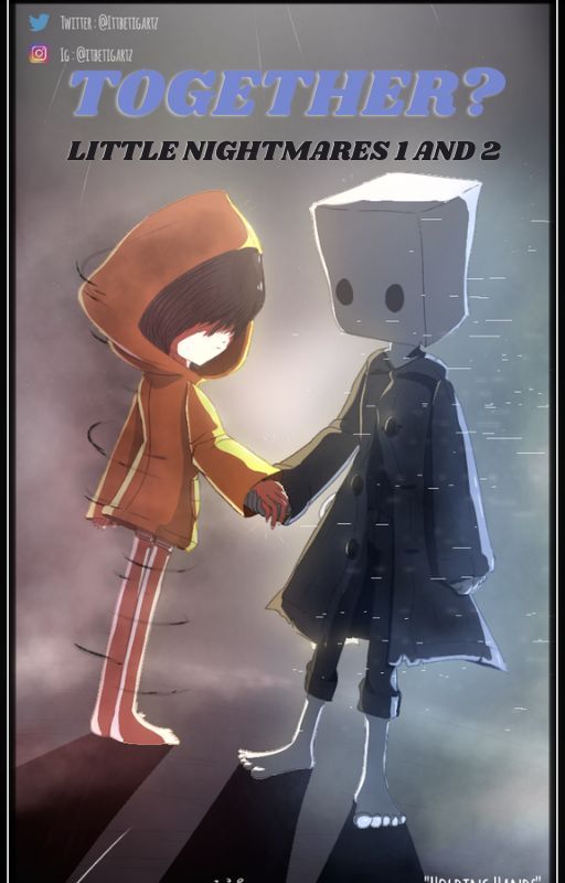 Together? (little nightmares 1 and 2) by R3my_010