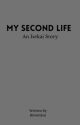 My Second Life | An Isekai Story [Vol. 1] by Htownkoa