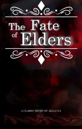 The Fate of Elders by Aelluna_