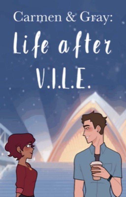 Carmen & Gray: Life After VILE by CarmenCalloway