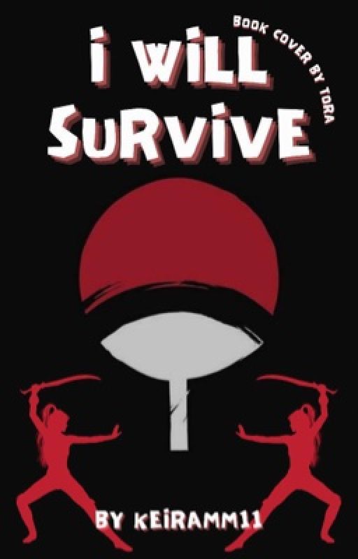 I will survive (naruto fanfic) by Keiraboo401