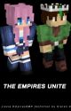 The Empires Unite - A Jizzie Empires Fanfic by -endless-fandom-89-