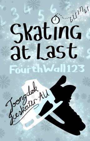 Skating At Last [ORV Fanfic] by FourthWall123