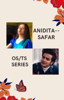 Anidita - safar 💜 os/ts/ss series cover