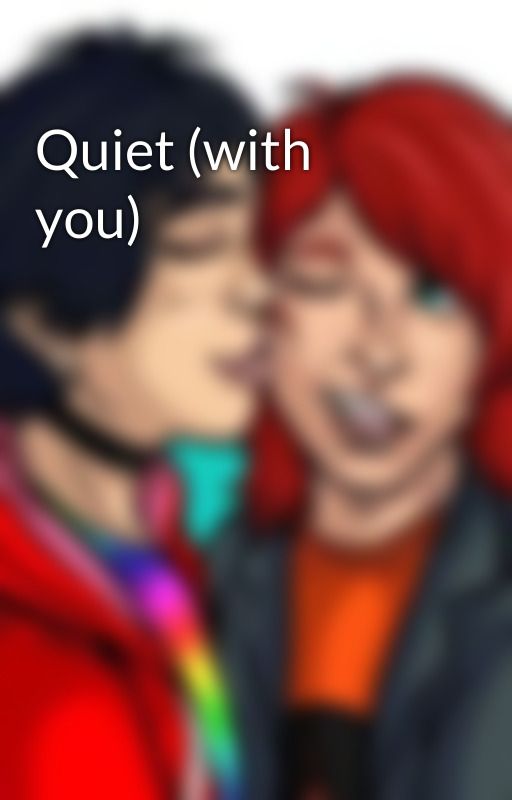 Quiet (with you) by kopycat_101