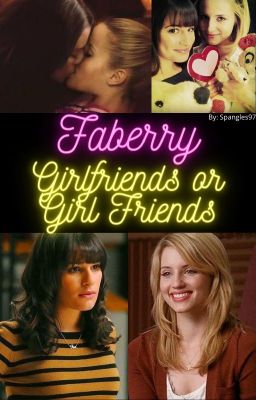 Faberry: Girlfriends or Girl Friends cover