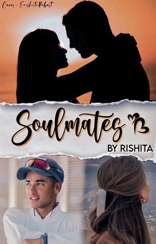 Soulmates 💕💕  ( Completed )  by Rishita18jin