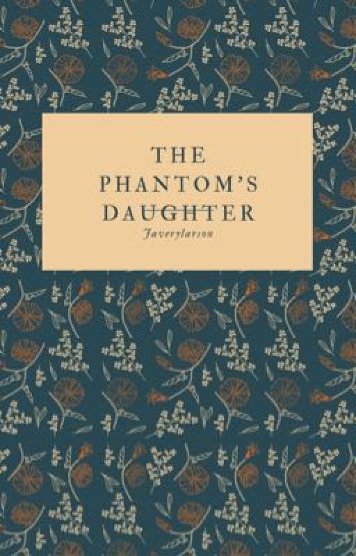 The Phantom's Daughter by aveswilliams0824