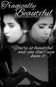 Tragically Beautiful (A Camren Fanfic) by LauserCabello