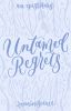 Untamed Regrets