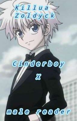 Cinderboy | Killua Zoldyck x Male Reader cover