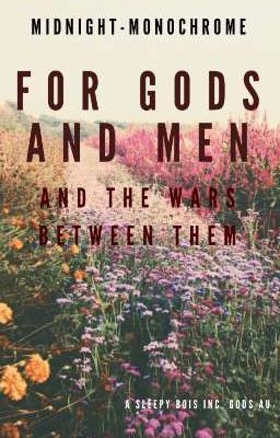 For Gods And Men, And The Wars Between Them cover