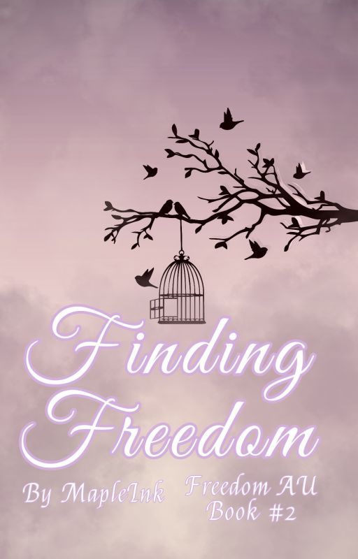 Finding Freedom {Freedom AU} [Book Two](FNAF/UT) by MapleInk62