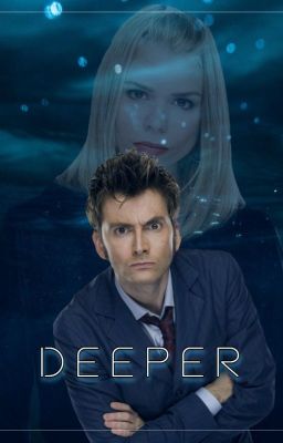 | Deeper | A Doctor Who Fanfiction | COMPLETE | cover