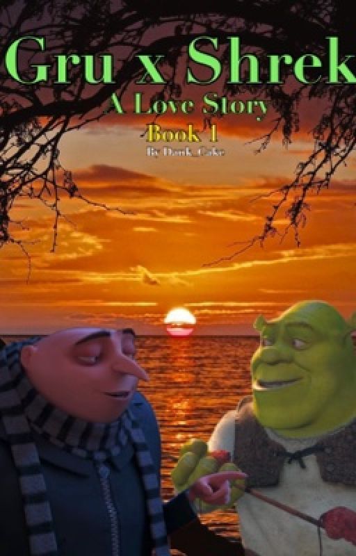 Gru X Shrek: A love story by Dank_Cake