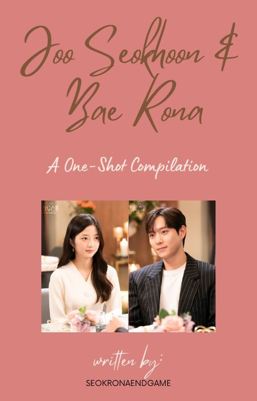 Joo Seokhoon & Bae Rona: A One-Shot Compilation by seokronaendgame