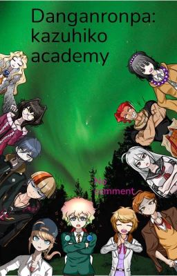 Danganronpa: kazuhiko  academy cover