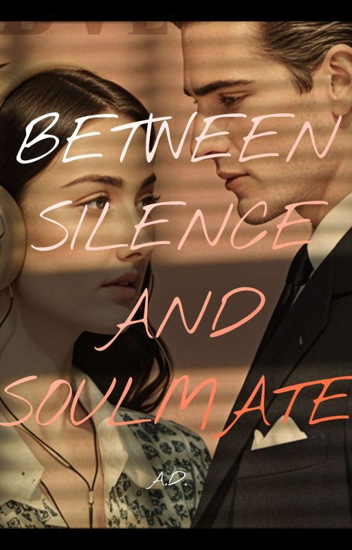 Between Silence and Soulmates by ArrianeDale