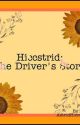 Hiccstrid; The Driver's Story by AstridHiccup1223