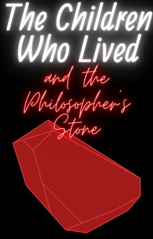 The Children Who Lived and the Philosopher's Stone by CeriseAngelStar