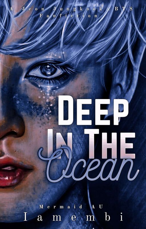 DEEP IN THE OCEAN - JJK X BTS (COMPLETED✅)  by iamembi