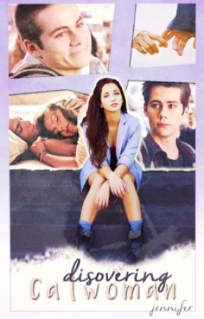 Discovering Catwoman ▷ Stiles Stilinski [Book 2] by margolynnturner