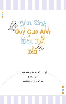 [ĐM/HOÀN] Tiên sinh, quỷ của anh biến mất rồi cover