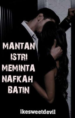 Mantan Istri Meminta Nafkah Batin (TAMAT) cover