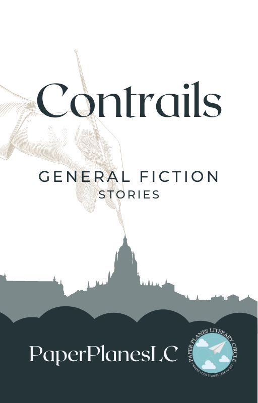 CONTRAILS (A collection of GENERAL FICTION stories) by PaperPlanes_LC