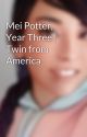 Mei Potter, Year Three | Twin from America by JellyJaymieJam