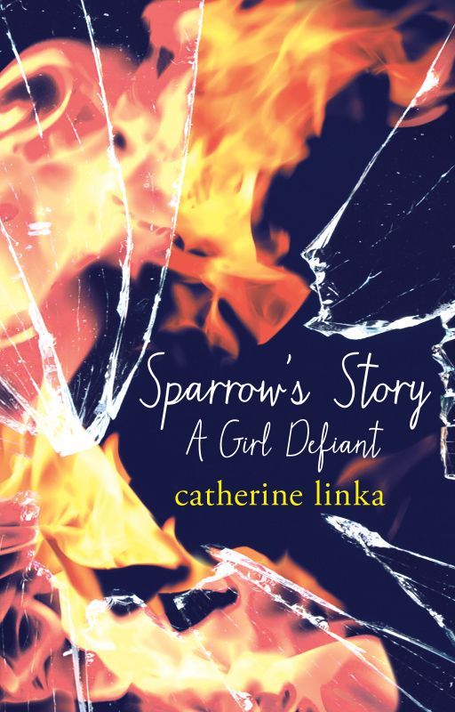 Sparrow's Story - A Girl Defiant by CatherineLinka