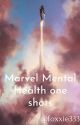 Marvel Mental Health one shots by foxxie333