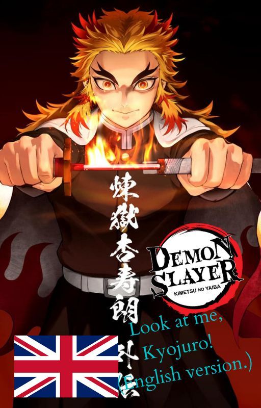 Look at me, Kyojuro! ENGLISH VERSION(Demon Slayer, Genya x OC) by Boubibou_Bada