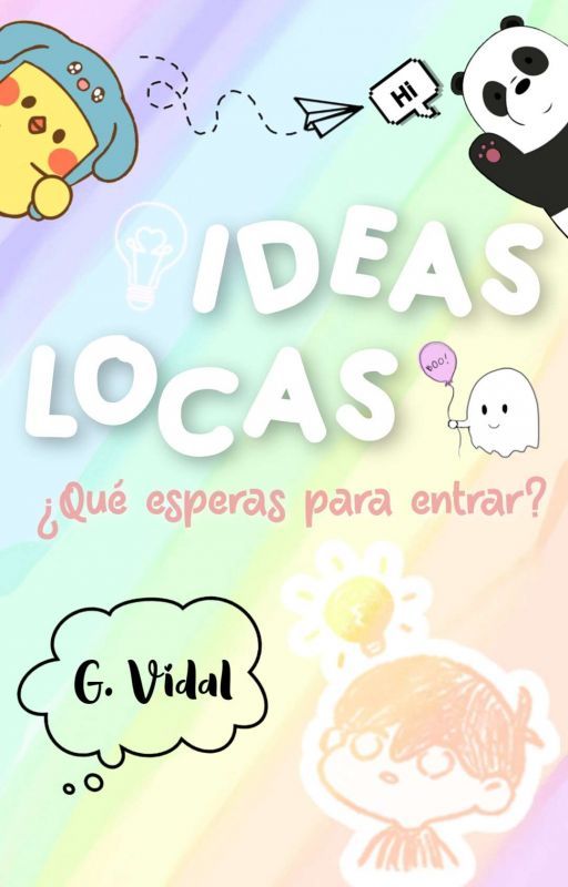 Ideas locas (Finalizado) by GV5221