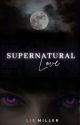 Supernatural Love | Jasper Whitlock   by autoralismiller