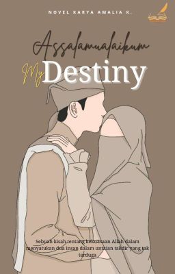 Assalamualaikum My Destiny (END & LENGKAP) cover