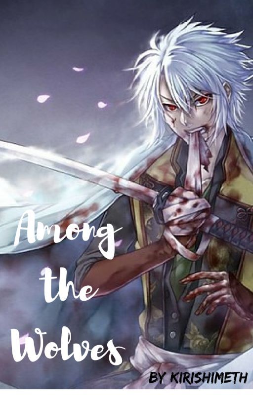 Among the Wolves [Hakuouki] by kirishimeth