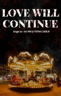 Love Will Continue - Sequel to Phantom Child cover