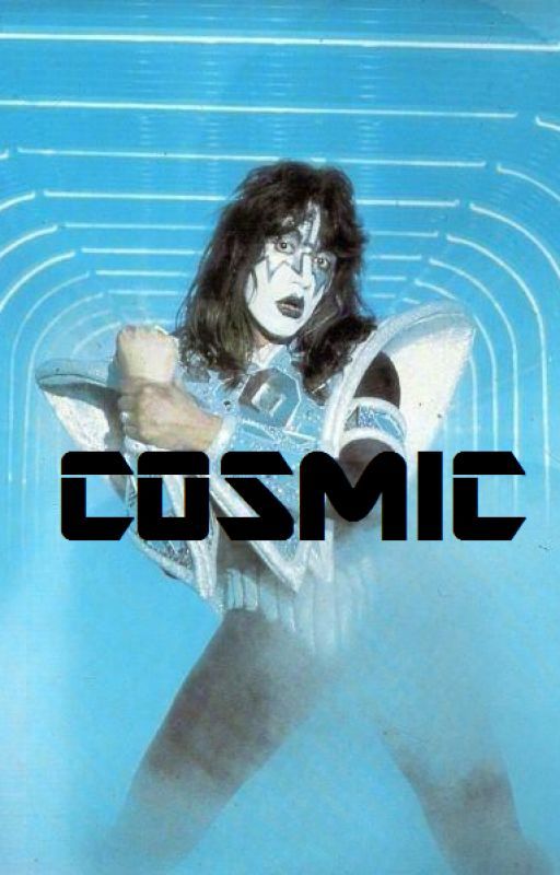 Cosmic (Ace Frehley x Reader) by thebeatles1424