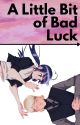 A Little Bit of Bad Luck by rebrab-ardnek