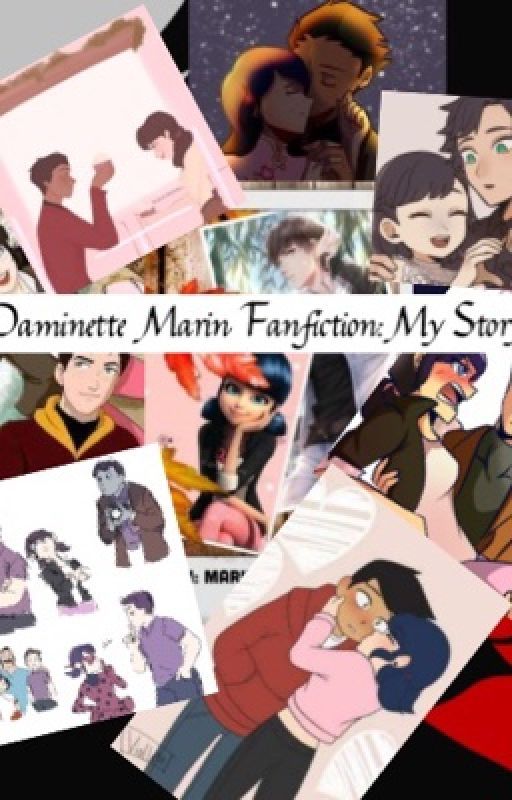 Daminette/ Marin Fanfiction: My Story by EssyMLBDC