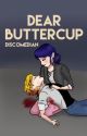 Dear Buttercup by discomedian