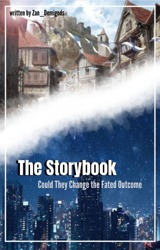 THE STORYBOOK: Could They Change the Fated Outcome by zan_anling