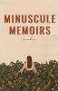 MINUSCULE MEMOIRS