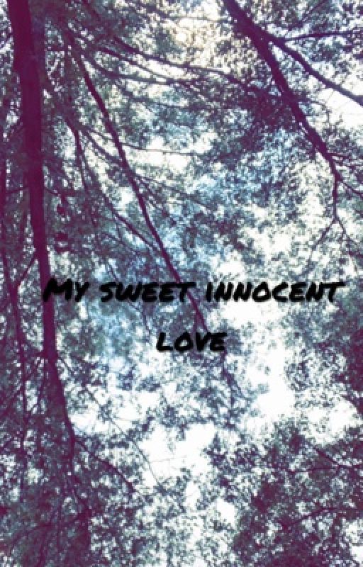 My Sweet Innocent Love by beshearsM52