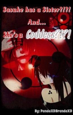 Sasuke has a Sister!?! and She's a Goddess!?! [SLOW EDITING] cover