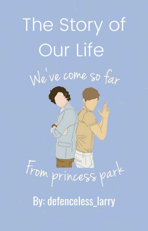 The Story of Our Life by defenceless_larry